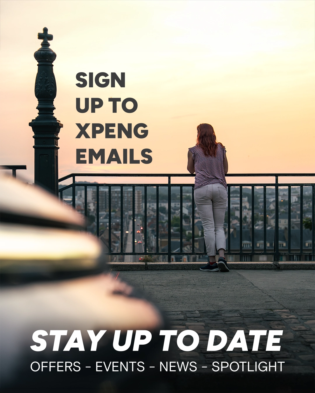 XPENG G6 Headlight with woman looking out into European city. "Sign up to XPENG emails"